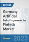 Germany Artificial Intelligence in Fintech Market: Prospects, Trends Analysis, Market Size and Forecasts up to 2030 - Product Thumbnail Image