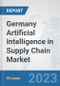 Germany Artificial Intelligence in Supply Chain Market: Prospects, Trends Analysis, Market Size and Forecasts up to 2030 - Product Thumbnail Image