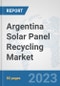 Argentina Solar Panel Recycling Market: Prospects, Trends Analysis, Market Size and Forecasts up to 2030 - Product Thumbnail Image