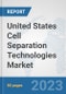 United States Cell Separation Technologies Market: Prospects, Trends Analysis, Market Size and Forecasts up to 2030 - Product Thumbnail Image