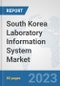 South Korea Laboratory Information System Market: Prospects, Trends Analysis, Market Size and Forecasts up to 2030 - Product Thumbnail Image