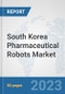 South Korea Pharmaceutical Robots Market: Prospects, Trends Analysis, Market Size and Forecasts up to 2030 - Product Thumbnail Image