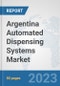 Argentina Automated Dispensing Systems Market: Prospects, Trends Analysis, Market Size and Forecasts up to 2030 - Product Thumbnail Image
