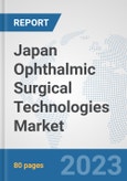 Japan Ophthalmic Surgical Technologies Market: Prospects, Trends Analysis, Market Size and Forecasts up to 2030- Product Image