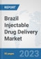 Brazil Injectable Drug Delivery Market: Prospects, Trends Analysis, Market Size and Forecasts up to 2030 - Product Thumbnail Image