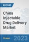 China Injectable Drug Delivery Market: Prospects, Trends Analysis, Market Size and Forecasts up to 2030 - Product Thumbnail Image