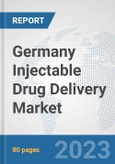 Germany Injectable Drug Delivery Market: Prospects, Trends Analysis, Market Size and Forecasts up to 2030- Product Image