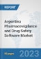 Argentina Pharmacovigilance and Drug Safety Software Market: Prospects, Trends Analysis, Market Size and Forecasts up to 2030 - Product Image