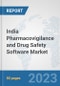 India Pharmacovigilance and Drug Safety Software Market: Prospects, Trends Analysis, Market Size and Forecasts up to 2030 - Product Image