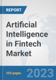 Artificial Intelligence in Fintech Market: Global Industry Analysis, Trends, Market Size, and Forecasts up to 2030- Product Image