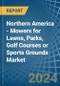 Northern America - Mowers for Lawns, Parks, Golf Courses or Sports Grounds - Market Analysis, forecast, Size, Trends and Insights - Product Image