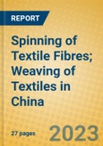 Spinning of Textile Fibres; Weaving of Textiles in China- Product Image