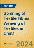 Spinning of Textile Fibres; Weaving of Textiles in China- Product Image