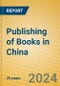 Publishing of Books in China - Product Image