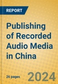 Publishing of Recorded Audio Media in China- Product Image