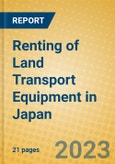 Renting of Land Transport Equipment in Japan- Product Image