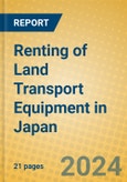 Renting of Land Transport Equipment in Japan- Product Image