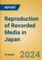 Reproduction of Recorded Media in Japan - Product Image