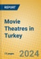 Movie Theatres in Turkey - Product Image