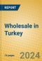 Wholesale in Turkey - Product Image