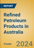 Refined Petroleum Products in Australia- Product Image