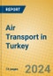 Air Transport in Turkey - Product Thumbnail Image