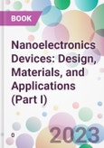 Nanoelectronics Devices: Design, Materials, and Applications (Part I)- Product Image