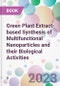 Green Plant Extract-based Synthesis of Multifunctional Nanoparticles and their Biological Activities - Product Thumbnail Image
