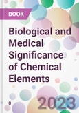 Biological and Medical Significance of Chemical Elements- Product Image