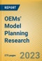 OEMs' Model Planning Research Report, 2023-2025 - Product Image