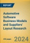 Automotive Software Business Models and Suppliers' Layout Research Report, 2023 - Product Thumbnail Image