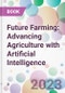 Future Farming: Advancing Agriculture with Artificial Intelligence - Product Image