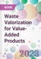 Waste Valorization for Value-Added Products - Product Thumbnail Image