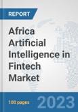Africa Artificial Intelligence in Fintech Market: Prospects, Trends Analysis, Market Size and Forecasts up to 2030- Product Image