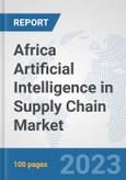 Africa Artificial Intelligence in Supply Chain Market: Prospects, Trends Analysis, Market Size and Forecasts up to 2030- Product Image