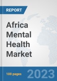Africa Mental Health Market: Prospects, Trends Analysis, Market Size and Forecasts up to 2030- Product Image