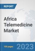 Africa Telemedicine Market: Prospects, Trends Analysis, Market Size and Forecasts up to 2030- Product Image