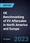OE Benchmarking of EV Aftersales in North America and Europe - Product Image