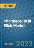 Pharmaceutical Elixir Market - Global Industry Analysis, Size, Share, Growth, Trends, Regional Outlook, and Forecast 2023-2030 - (By Type Coverage, Distribution Channel Coverage, End User Coverage, Geographic Coverage and Leading Companies)- Product Image