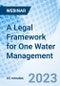 A Legal Framework for One Water Management - Webinar (Recorded) - Product Image