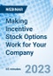 Making Incentive Stock Options Work for Your Company - Webinar (Recorded) - Product Image