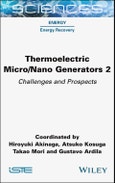Thermoelectric Micro / Nano Generators, Volume 2. Challenges and Prospects. Edition No. 1- Product Image