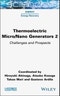 Thermoelectric Micro / Nano Generators, Volume 2. Challenges and Prospects. Edition No. 1 - Product Thumbnail Image