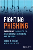 Fighting Phishing. Everything You Can Do to Fight Social Engineering and Phishing. Edition No. 1- Product Image