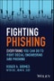 Fighting Phishing. Everything You Can Do to Fight Social Engineering and Phishing. Edition No. 1 - Product Image