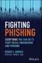 Fighting Phishing. Everything You Can Do to Fight Social Engineering and Phishing. Edition No. 1 - Product Image