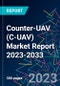 Counter-UAV (C-UAV) Market Report 2023-2033 - Product Thumbnail Image