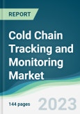 Cold Chain Tracking and Monitoring Market - Forecasts from 2023 to 2028- Product Image