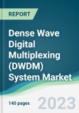 Dense Wave Digital Multiplexing (DWDM) System Market - Forecasts from 2023 to 2028- Product Image
