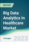 Big Data Analytics In Healthcare Market - Forecasts from 2023 to 2028- Product Image